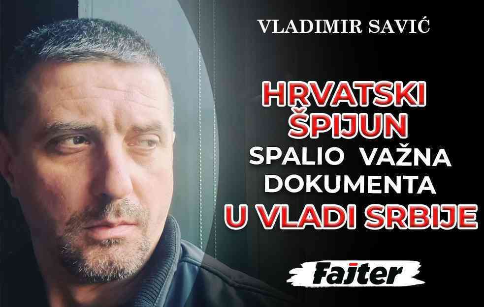 VLADIMIR SAVIĆ: HRVATSKI ŠPIJUN SPALIO VAŽNA DOKUMENTA U VLADI SRBIJE (VIDEO)